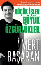 Küçük İşler Büyük Özgürlükler | Mert Başaran