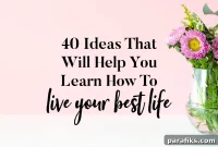 40 Practical Ways to Start Living a More Fulfilling Life