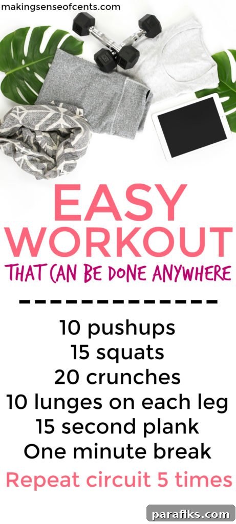 I do this simple workout five days a week. It's easy to do and doesn't require any equipment.