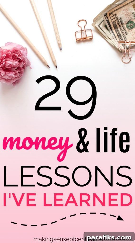 29 Money And Life Lessons I've Learned