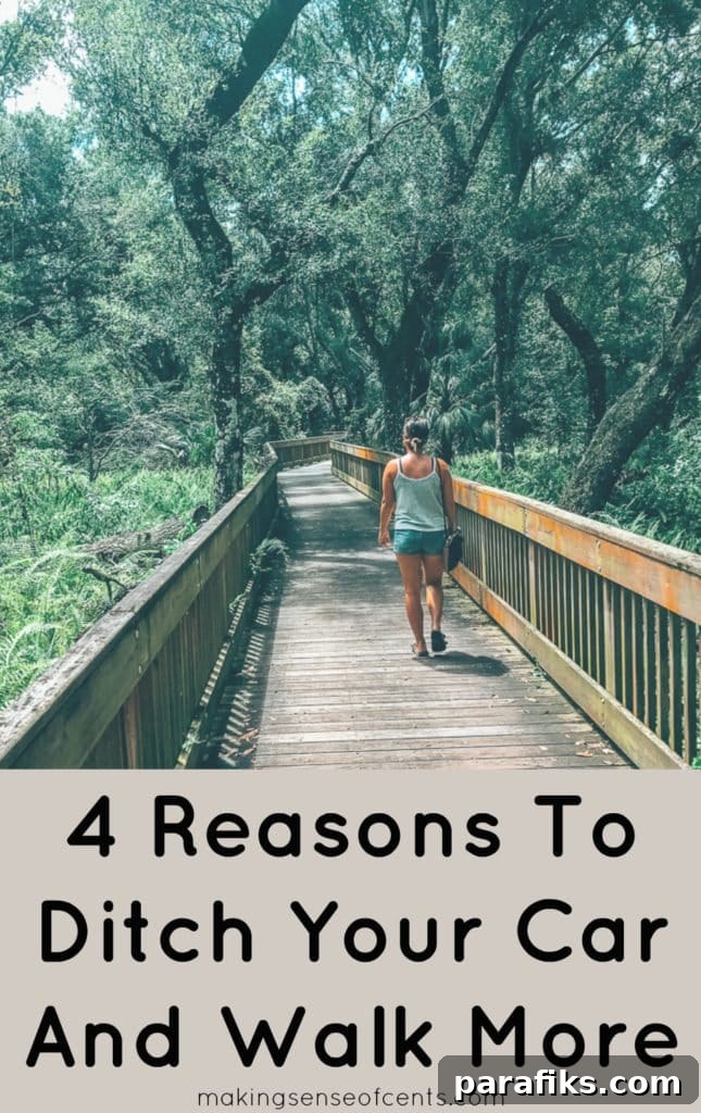 4 Reasons To Ditch Your Car And Walk More