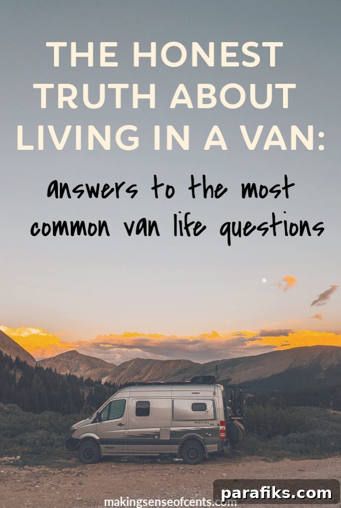 The Honest Truth About Van Dwelling: Answers To The Most Common Van Life Questions
