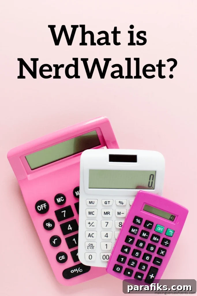 Is NerdWallet Legit? 5 Key Insights From Our Review 2 What is NerdWallet? NerdWallet Review