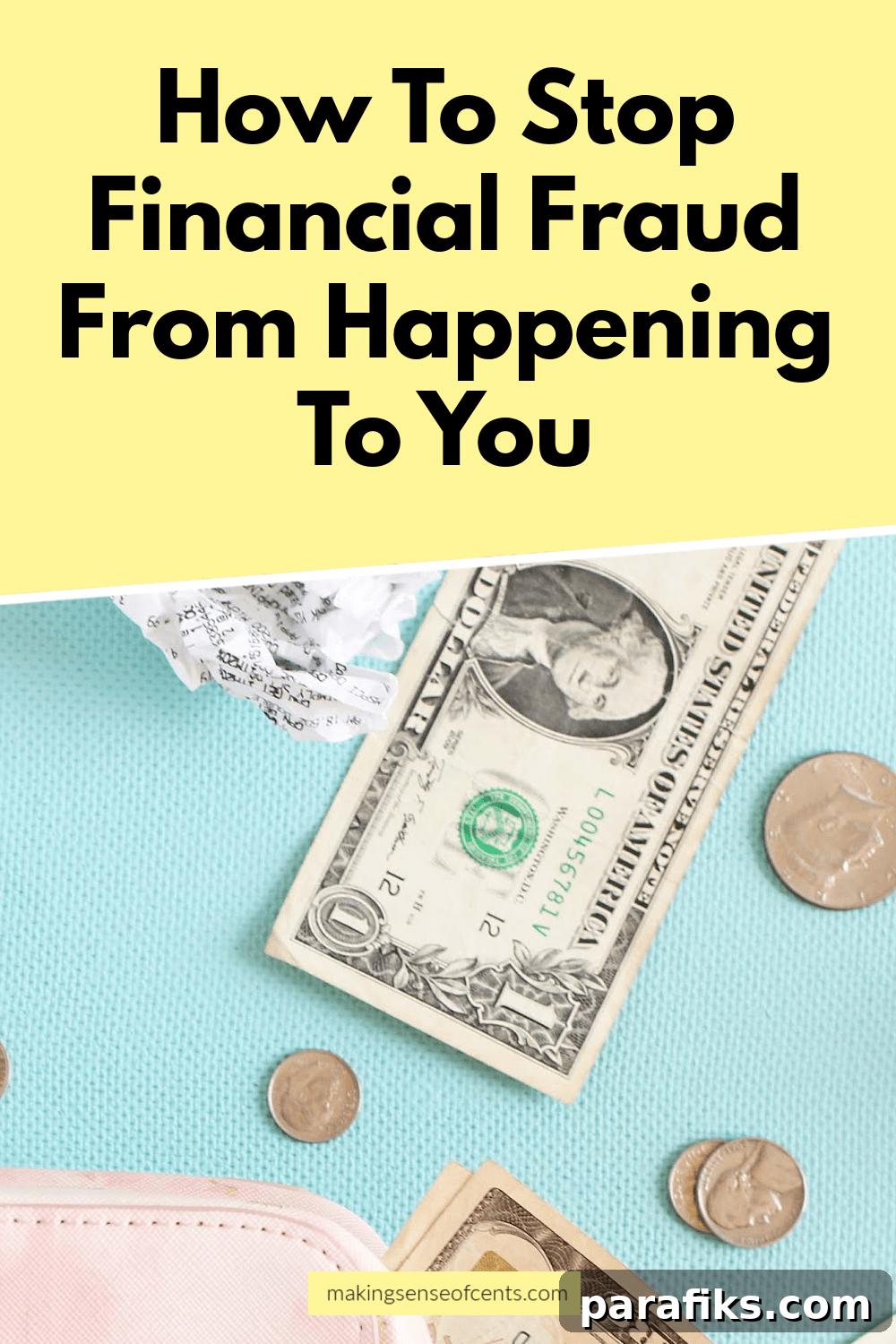 Protect Yourself from Financial Fraud: Practical Prevention Tips 2 How To Prevent Financial Fraud From Happening To You
