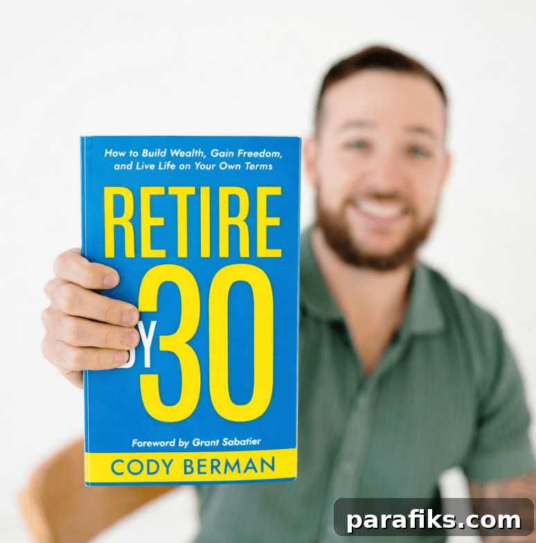 How I Achieved Financial Independence at 25 With a $1M Net Worth 4 Cody's book, Retire By 30